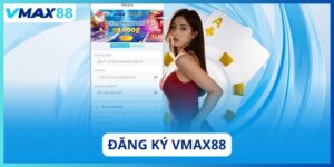 Đăng ký Vmax88