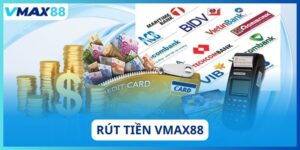 Rút tiền vmax88